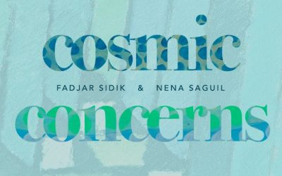 Cosmic Concerns: Nena Saguil & Fadjar Sidik